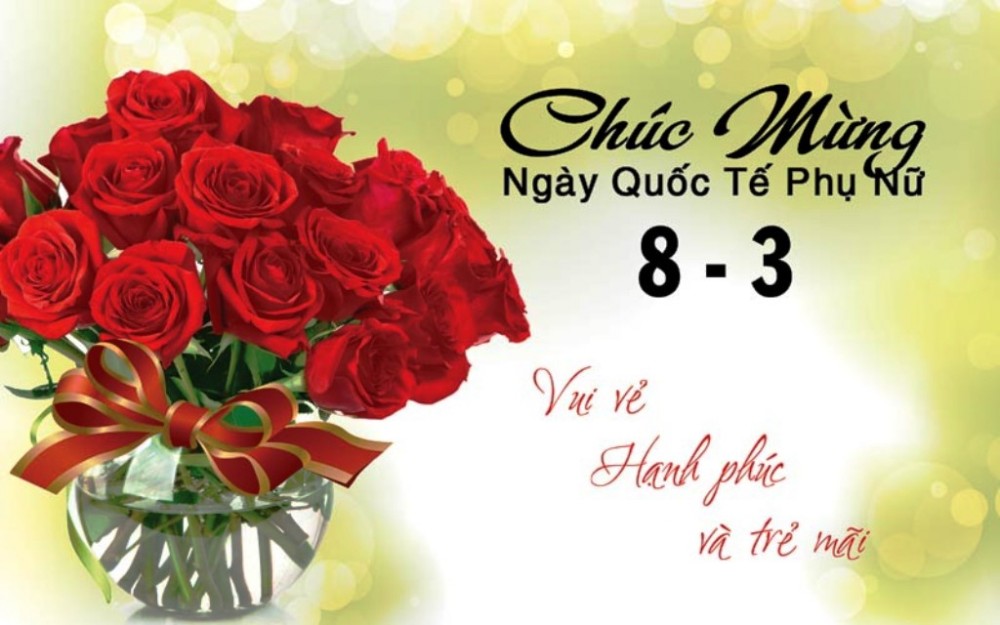 CHÚC MỪNG NGÀY QUỐC TẾ PHỤ NỮ 08/03/2022